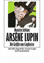 Die Gräfin von Cagliostro oder Die Jugend des Arsène Lupin