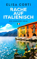 Rache auf Italienisch: Ein Lombardei-Krimi