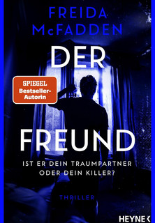 Der Freund - Ist er dein Traumpartner oder dein Killer?
