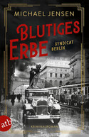 Blutiges Erbe: Syndicat Berlin (Die Brüder Sass 4)