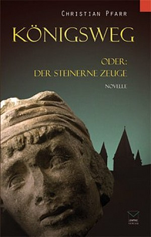 Königsweg oder Der steinerne Zeuge