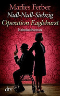 Null-Null-Siebzig. Operation Eaglehurst