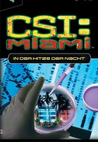 CSI - Miami, In der Hitze der Nacht