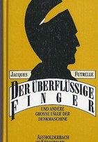 Der überflüssige Finger und andere große Fälle der Denkmaschine