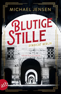 Blutige Stille: Syndicat Berlin (Die Brüder Sass 2)