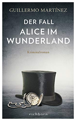 Guillermo Martinez Der Fall Alice Im Wunderland Krimi Couch De