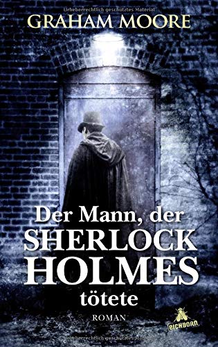 Graham Moore Der Mann Der Sherlock Holmes Totete Krimi Couch De